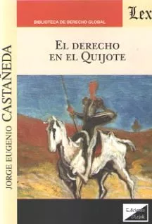 Portada del Libro Derecho En El Quijote El de Jorge Eugenio Castañeda - 9789563927108