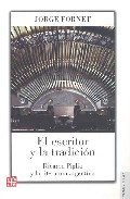 Portada del Libro El Escritor Y La Tradicion: Ricardo Piglia Y La Literatura Argentina de Jorge Fornet - 9789505577040