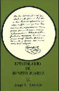 Portada del Libro Epistolario De Benito Juarez de Jorge L. Tamayo - 9789681680442