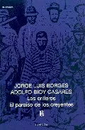 Portada del Libro Los Orilleros; El Paraiso De Los Creyentes de Jorge Luis Borges - 9789500306508