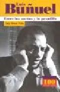 Portada del Libro Luis Buñuel: Entre Los Sueños Y La Pesadilla de Jorge Manuel Pardo - 9789583014413