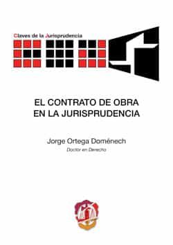 Portada del Libro El Contrato De Obra En La Jurisprudencia de Jorge Ortega Domenech - 9788429014624