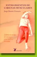 Portada Del Libro Estiramientos De Cadenas Musculares: Libera Tu Cuerpo De Tensione S Pa De Jorge Ramon Gomariz - 9788487403835