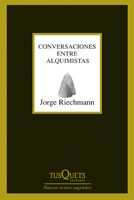 Portada del Libro Conversaciones Entre Alquimistas de Jorge Riechmann - 9788483830000