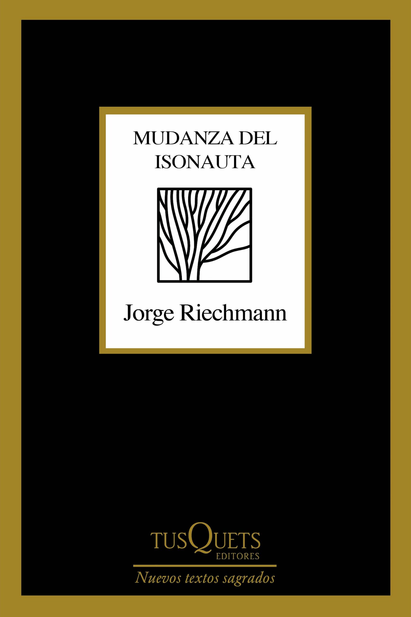 Portada del Libro Mudanza Del Isonauta de Jorge Riechmann - 9788490668436