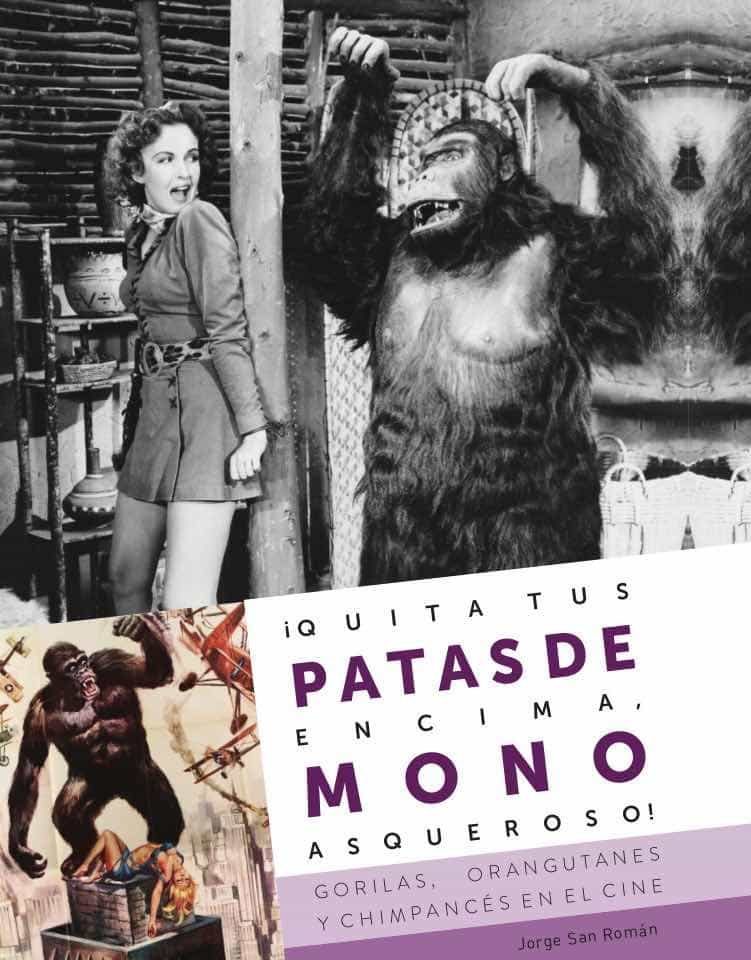 Portada del Libro ¡Quita Tus Patas De Encima Mono Asqueroso! Gorilas Orangutanes Y Chimp de Jorge San Roman - 9788412126662