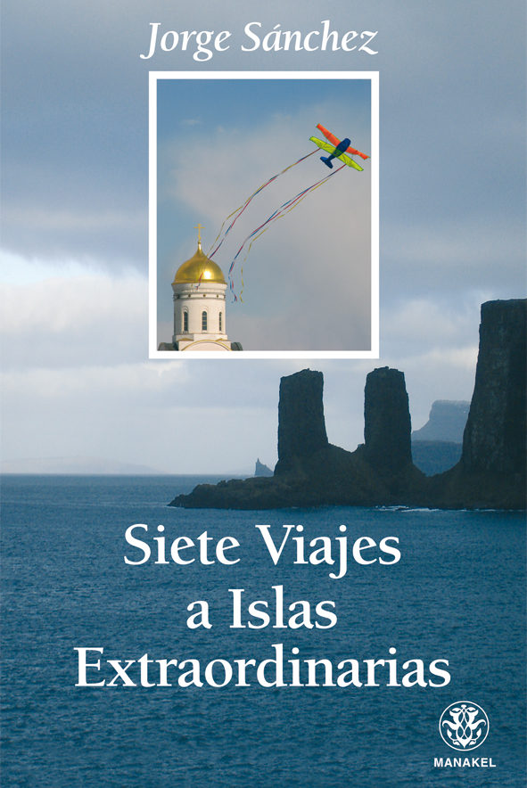 Portada del Libro Siete Viajes A Islas Extraordinarias de Jorge Sanchez - 9788498270730