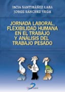 Portada del Libro Jornada Laboral Flexibilidad Humana En El Trabajo Y Analisis Del Traba de Jorge Sanchez Vega - 9788479787899