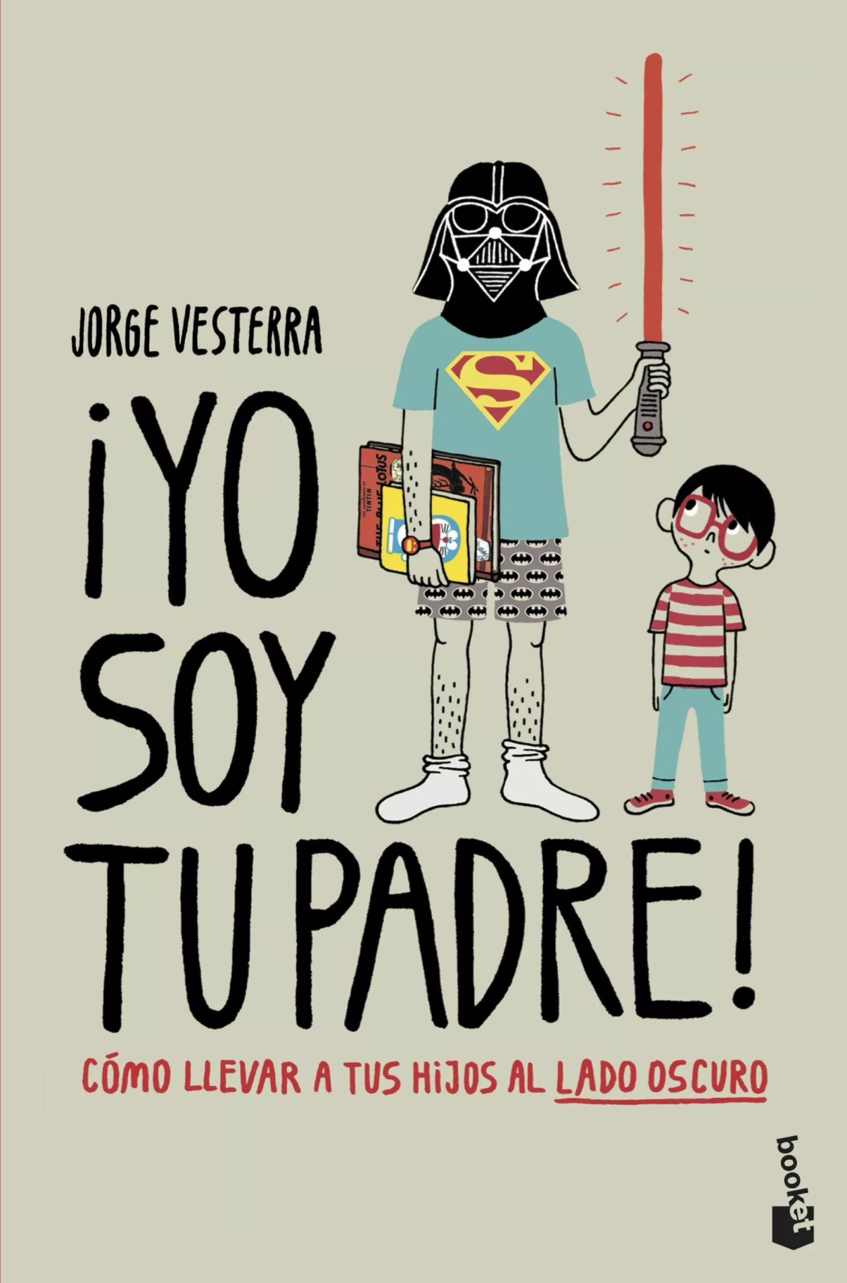 Portada del Libro ¡Yo Soy Tu Padre! de Jorge Vesterra - 9788445008850