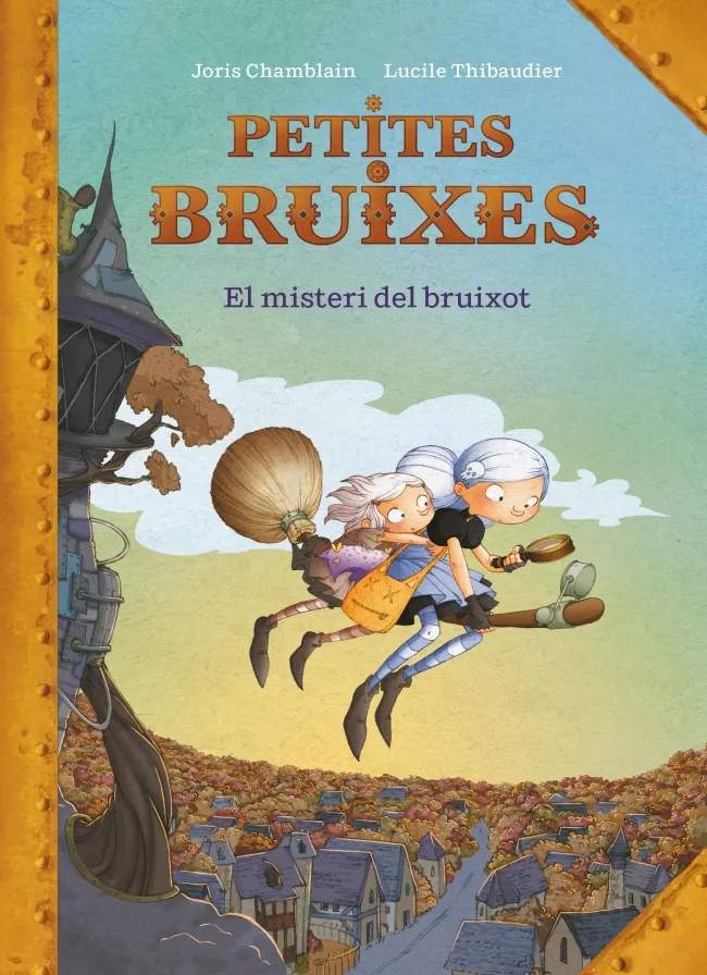 Portada del Libro El Misteri Del Bruixot (Petites Bruixes 1) de Joris Chamblain - 9788420440187