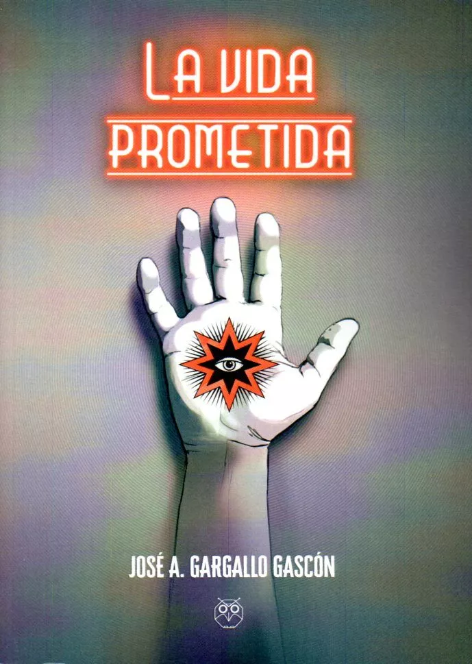 Portada del Libro La Vida Prometida de Jose A. Gargallo Gascon - 9788412091342