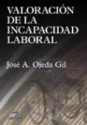 Portada del Libro Valoracion De La Incapacidad Laboral de Jose A. Ojeda Gil - 9788479787110