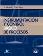 Portada del Libro Instrumentacion Y Control Basico De Procesos de Jose Acedo Sanchez - 9788479787592