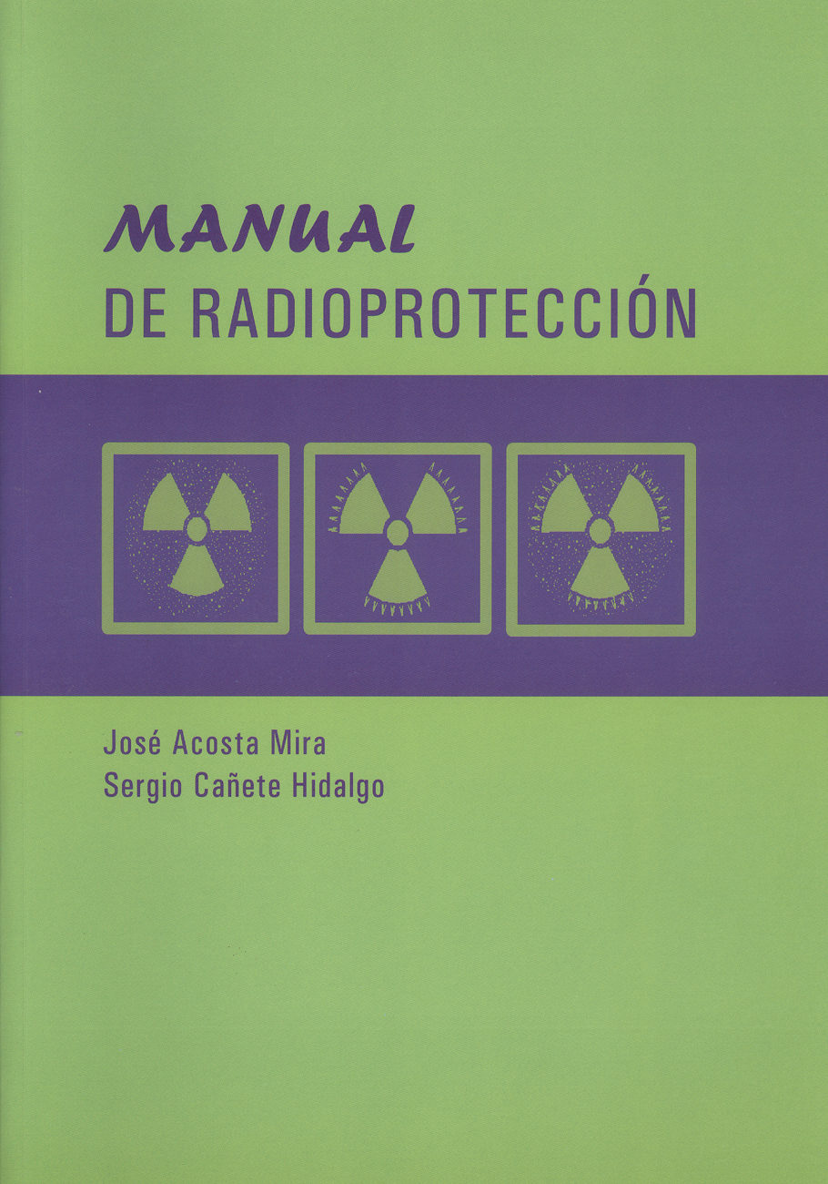 Portada del Libro Manual De Radioproteccion de Jose Acosta Mira - 9788497471800