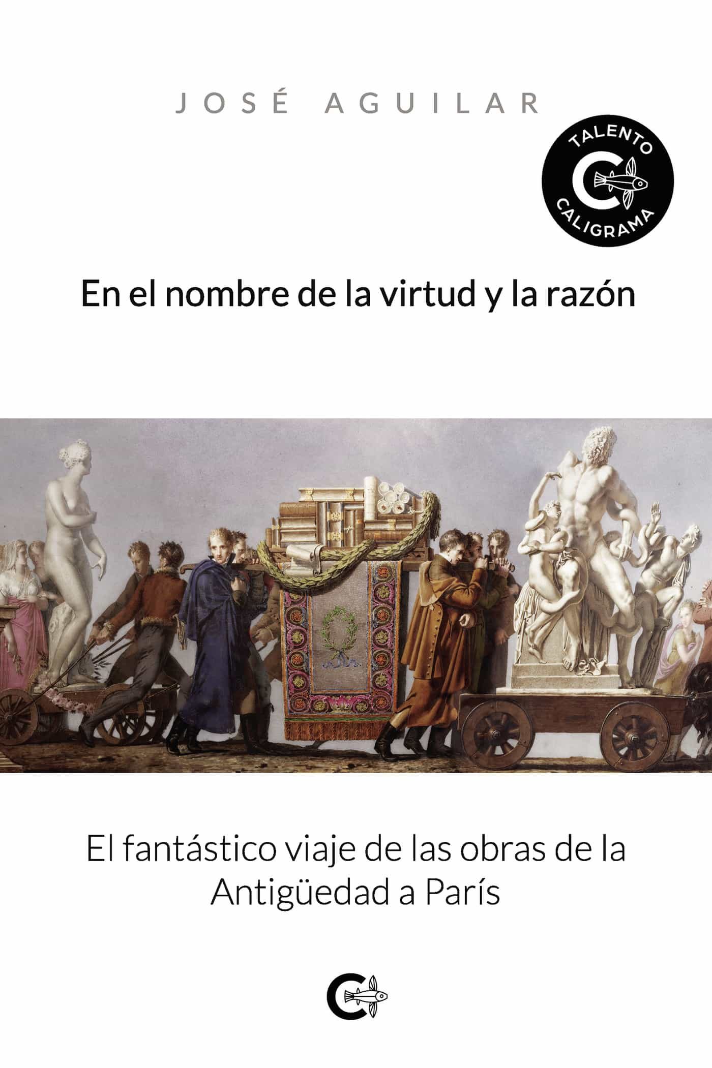 Portada del Libro (I.B.D.) En El Nombre De La Virtud Y La Razón de Jose Aguilar - 9788418073120