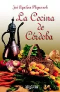 Portada del Libro La Cocina De Cordoba de Jose Aguilera Pleguezuelo - 9788496435155