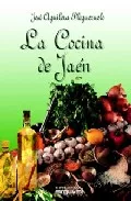 Portada del Libro La Cocina De Jaen de Jose Aguilera Pleguezuelo - 9788496435827