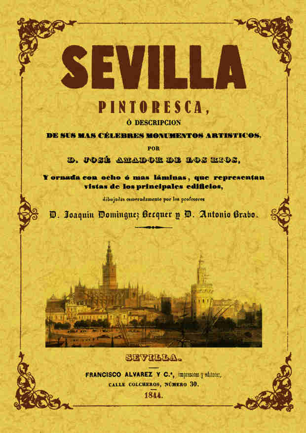 Portada del Libro Sevilla Pintoresca O Descripcion De Sus Mas Celebres Monumentos A Rtis de Jose Amador De Los Rios - 9788497611718