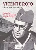 Portada del Libro Vicente Rojo: Retrato De Un General Republicano de Jose Andres Rojo - 9788483104552