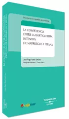Portada del Libro Competencia Entre La Horticultura Intensiva De Marruecos Y España de Jose Angel Aznar Sanchez - 9788447025732