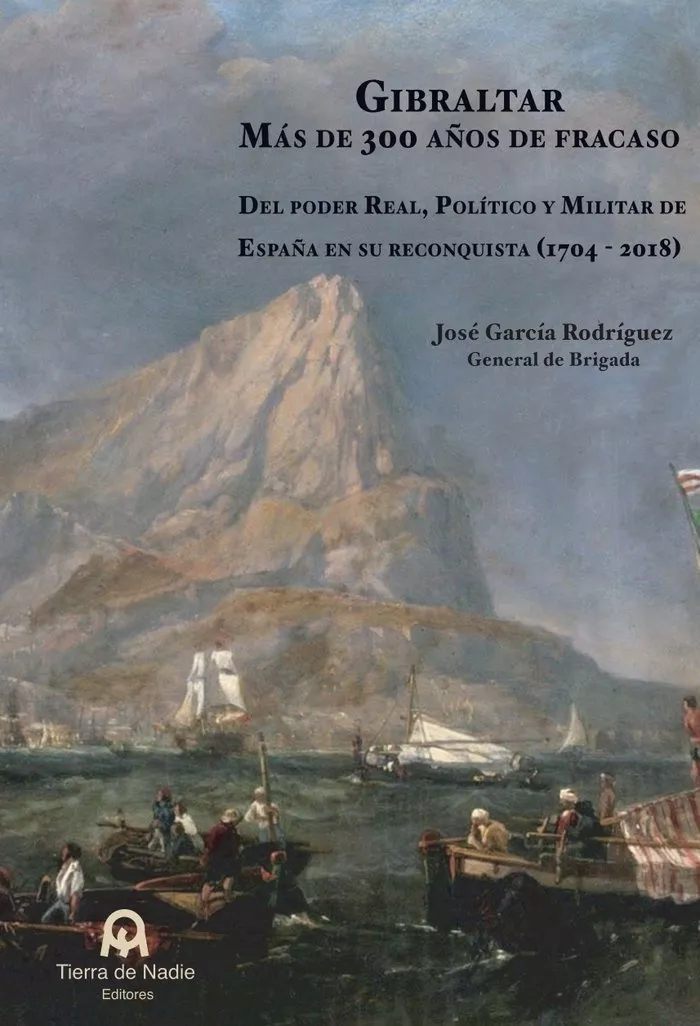 Portada del Libro Gibraltar. Más De 300 Años De Fracaso de Jose Angel Garcia Rodriguez - 9788412055221
