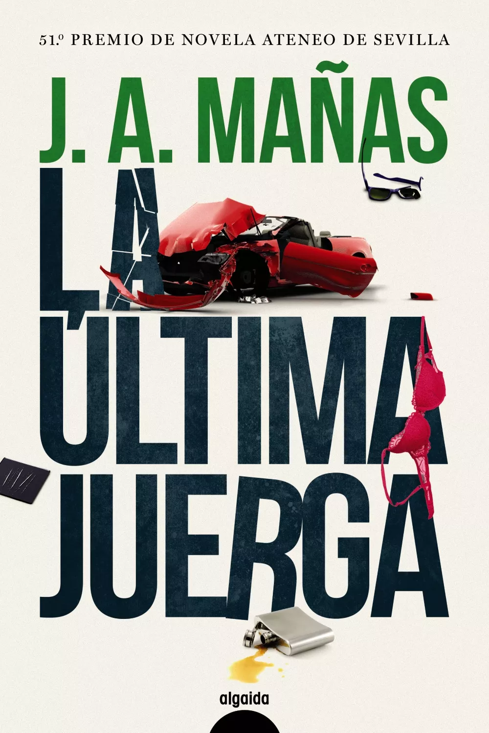 Portada del Libro La Ultima Juerga de Jose Angel Mañas - 9788491891390