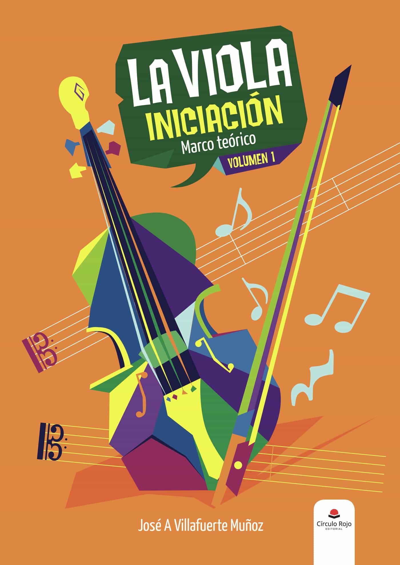 Portada del Libro La Viola: Iniciación. Marco Teórico de Jose Angel Villafuerte Muñoz - 9788413381985