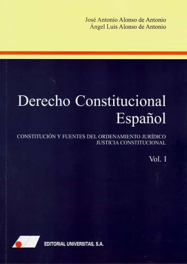Portada del Libro Derecho Constitucional Español (I) de Jose Antonio Alonso De Antonio - 9788479915339