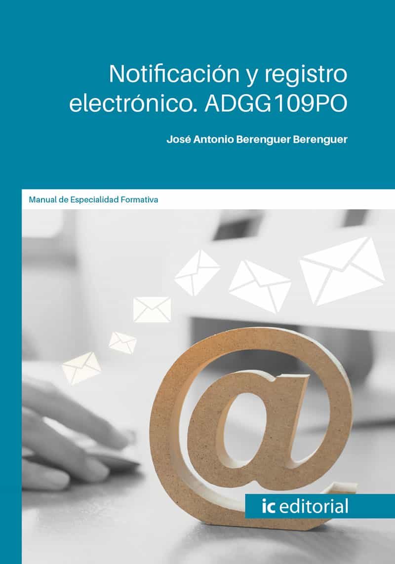 Portada del Libro (I.B.D.) Adgg109Po Notificación Y Registro Electrónico. de Jose Antonio Berenguer Sanchez - 9788491987277