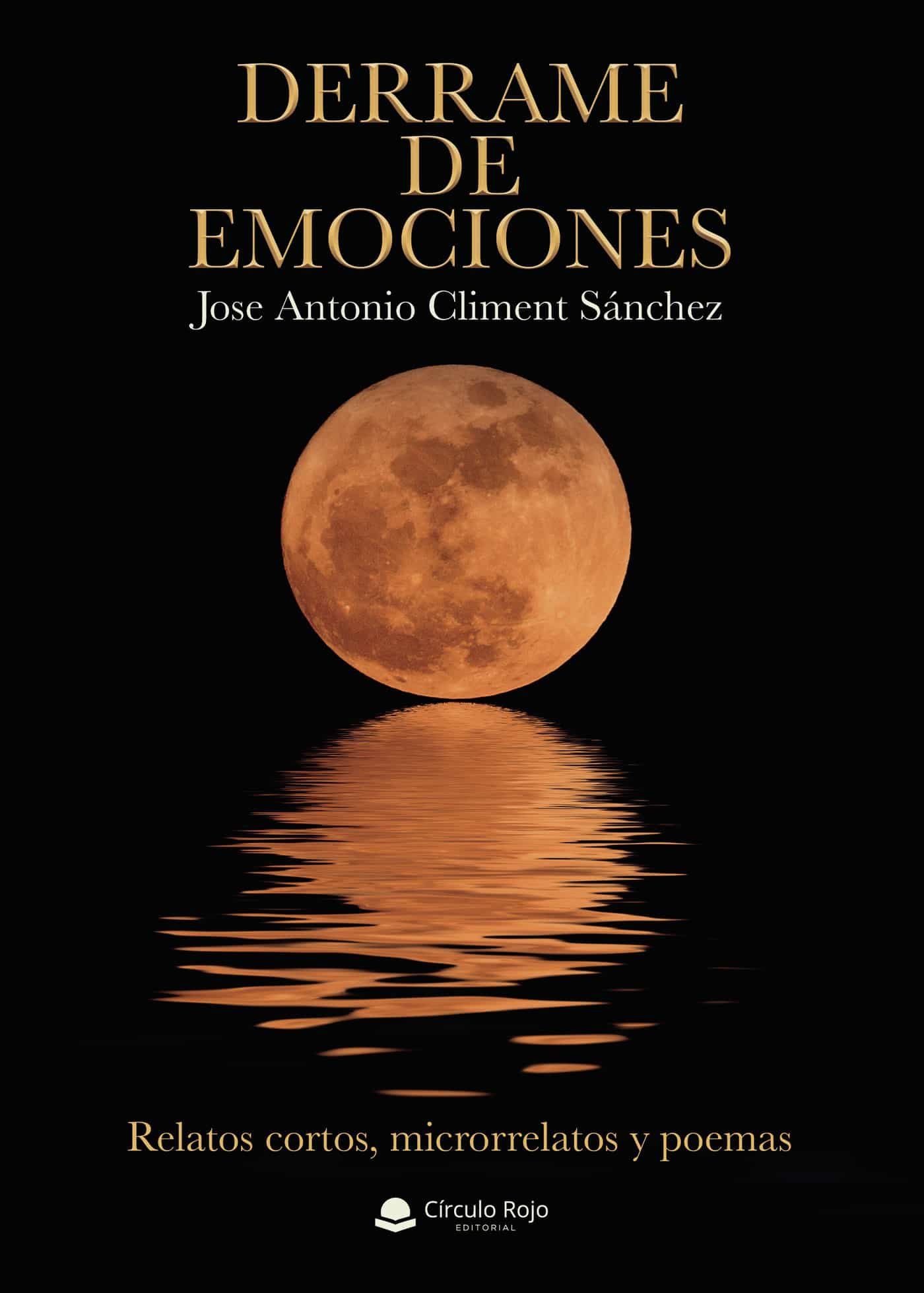 Portada del Libro Derrame De Emociones de Jose Antonio Climent Sanchez - 9788413383989