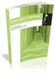 Portada del Libro Itineraris Turistics A La Ciutat De Girona: Els Recorreguts Del B Arri de Jose Antonio Donaire - 9788493468583