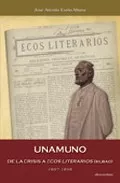 Portada del Libro Unamuno. De La Crisis A Ecos Literarios (Bilbao) 1897-1898 de Jose Antonio Ereño Altuna - 9788489212251