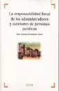 Portada del Libro La Responsabilidad Fiscal De Los Administradores Y Sucesores De P Erso de Jose Antonio Fernandez Amor - 9788497901598