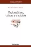 Portada del Libro Nacionalismo Cultura Y Tradicion de Jose Antonio Fernandez De Rota - 9788476587270