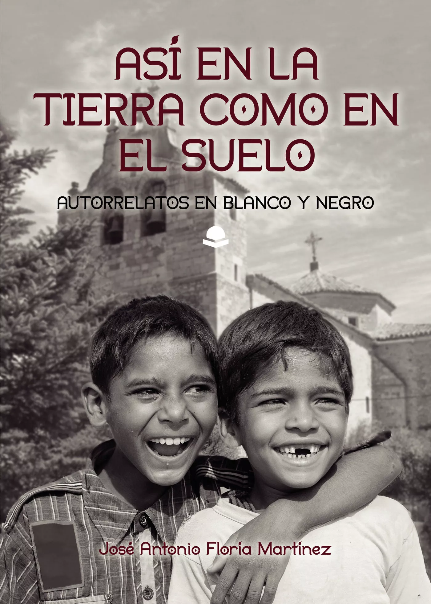 Portada del Libro Así En La Tierra Como En El Suelo de Jose Antonio Floria Martinez - 9788413316970
