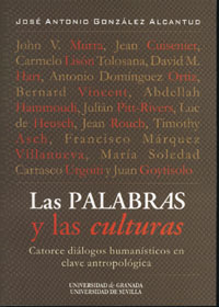 Portada del Libro Las Palabras Y Las Culturas: Catorce Dialogos Humanisticos En Cla Ve A de Jose Antonio Gonzalez Alcantud - 9788433845528