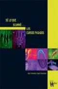 Portada del Libro Se Lo Que Ocurrio Los Cursos Pasados de Jose Antonio Lopez Guerrero - 9788493410643