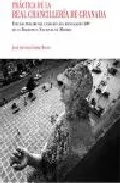 Portada del Libro Practica De La Real Chancilleria De Granada: Estudio Preliminar Y Edic de Jose Antonio Lopez Nevot - 9788484449850