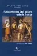 Portada del Libro Fundamentos Del Dinero Y De La Banca de Jose Antonio Martinez - 9788496094796