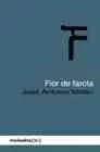 Portada del Libro Flor De Farola: Los Textos Del Margen de Jose Antonio Millan - 9788496614079