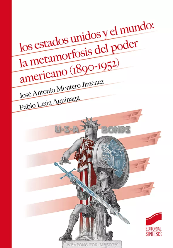 Portada del Libro Los Estados Unidos Y El Mundo: La Metamorfosis Del Poder American O (1 de Jose Antonio Montero Jimenez - 9788491713586