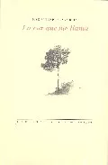 Portada del Libro La Voz Que Me Llama de Jose Antonio Muñoz Rojas - 9788481916386