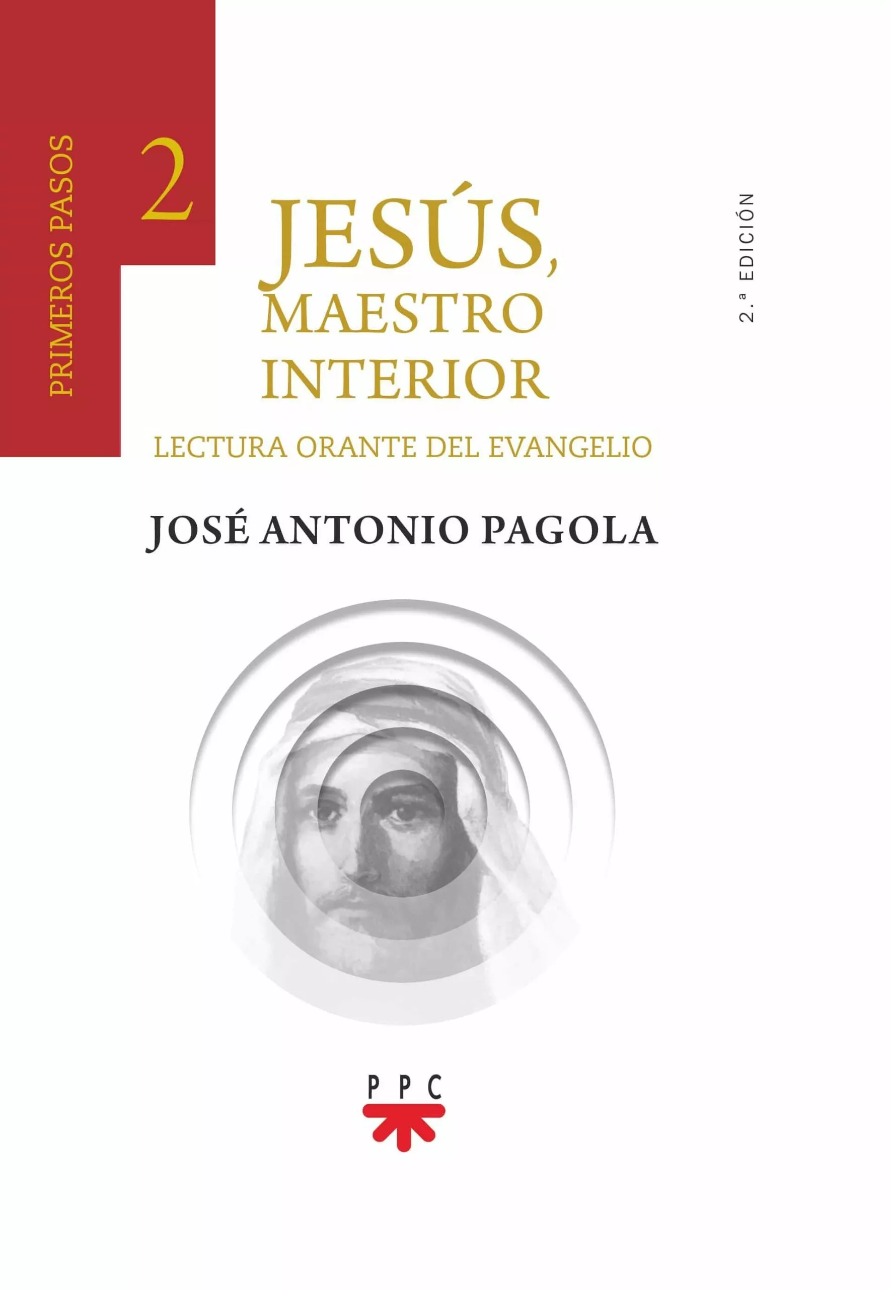 Portada del Libro Jesus Maestro Interior 2: Primeros Pasos (Lectura Orante Del Evangelio de Jose Antonio Pagola Elorza - 9788428834865
