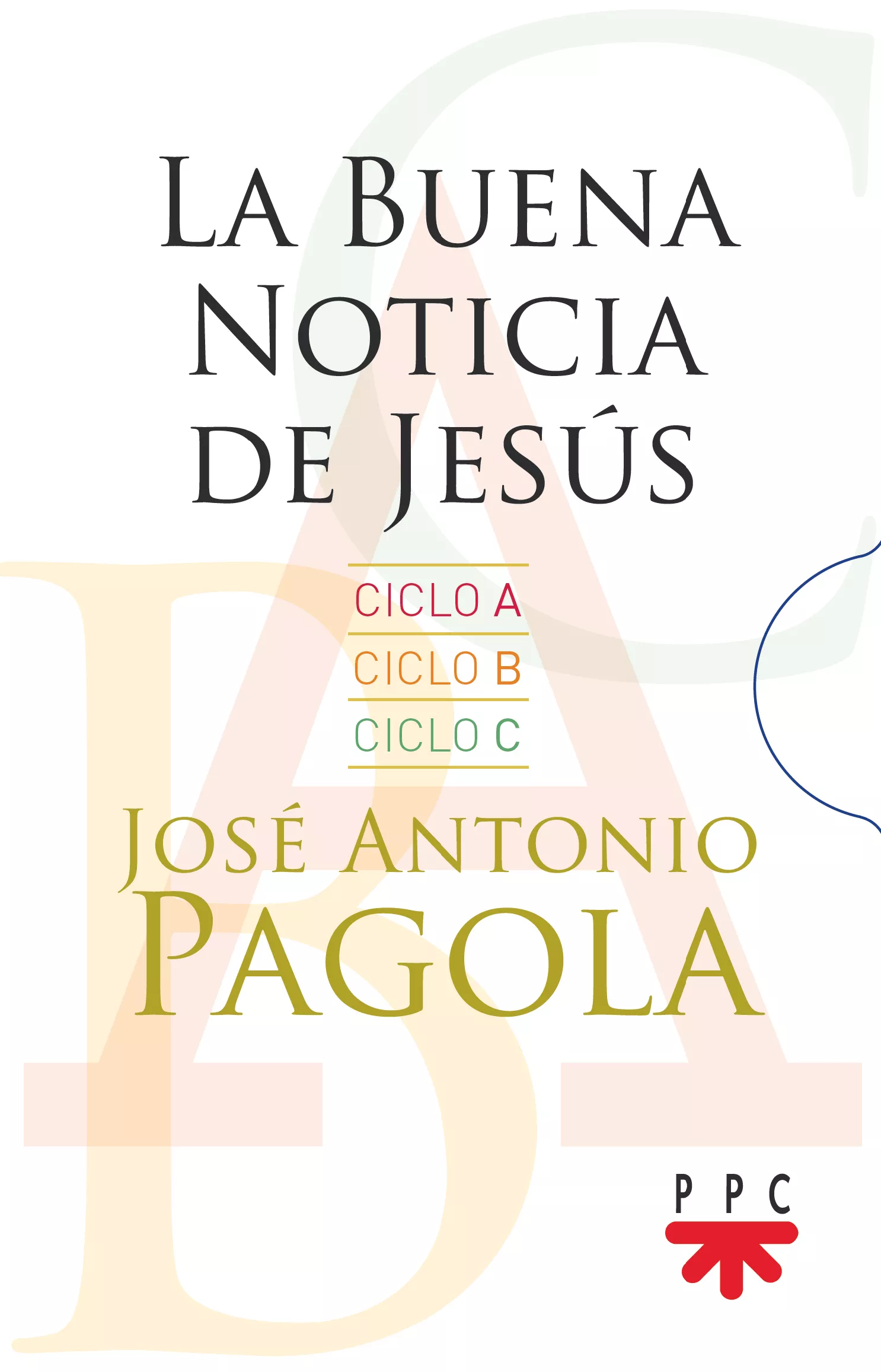 Portada del Libro La Buena Noticia De Jesus Pack de Jose Antonio Pagola - 9788428834360