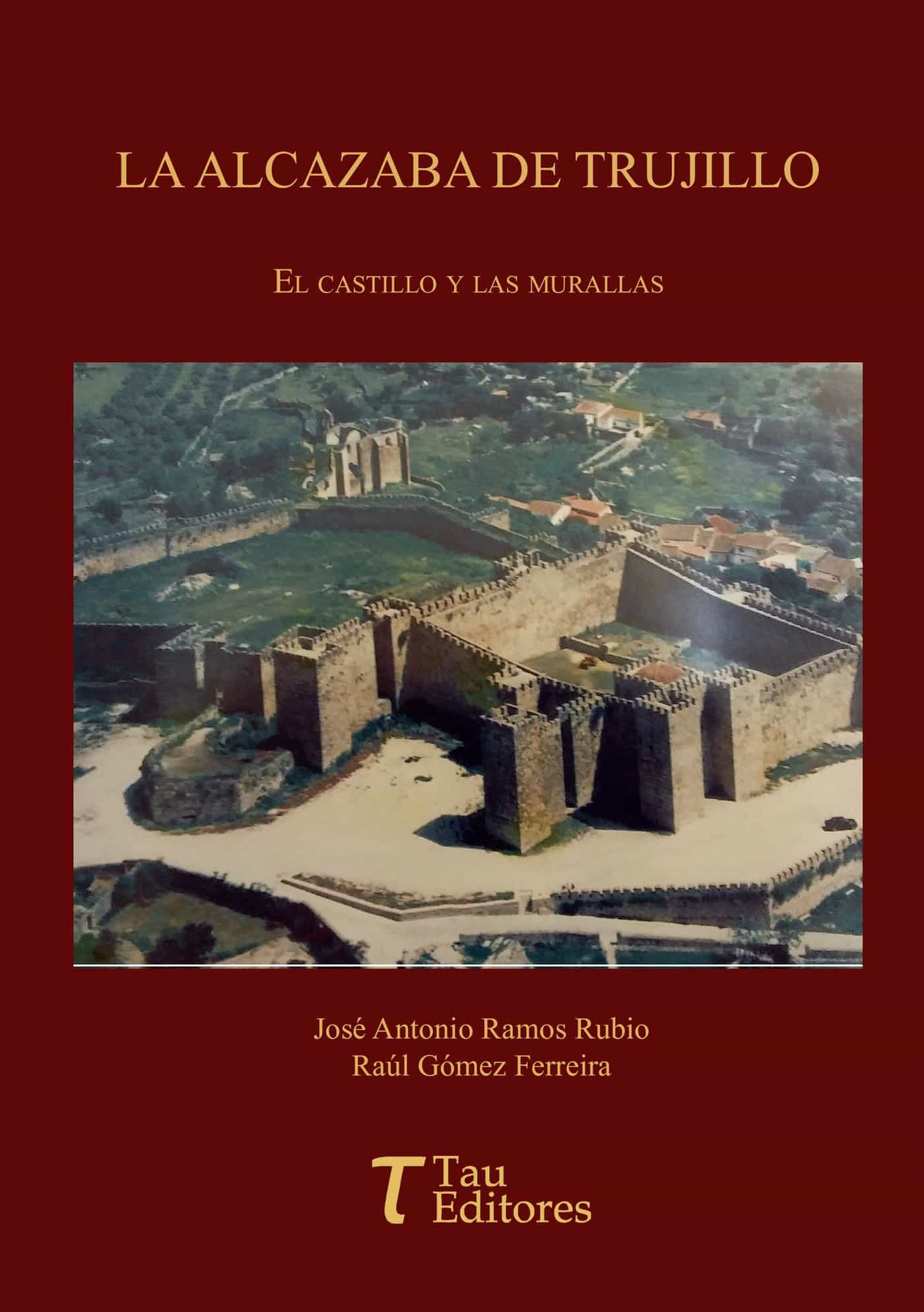 Portada del Libro La Alcazaba De Trujillo de Jose Antonio Ramos Rubio - 9788417132842