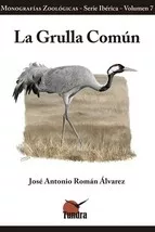 Portada del Libro La Grulla Comun de Jose Antonio Roman Alvarez - 9788416702855