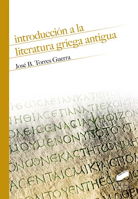 Portada del Libro Introduccion A La Literatura Griega Antigua de Jose B. Torres Guerra - 9788491713906