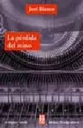 Portada del Libro La Perdida Del Reino de Jose Bianco - 9789871156177