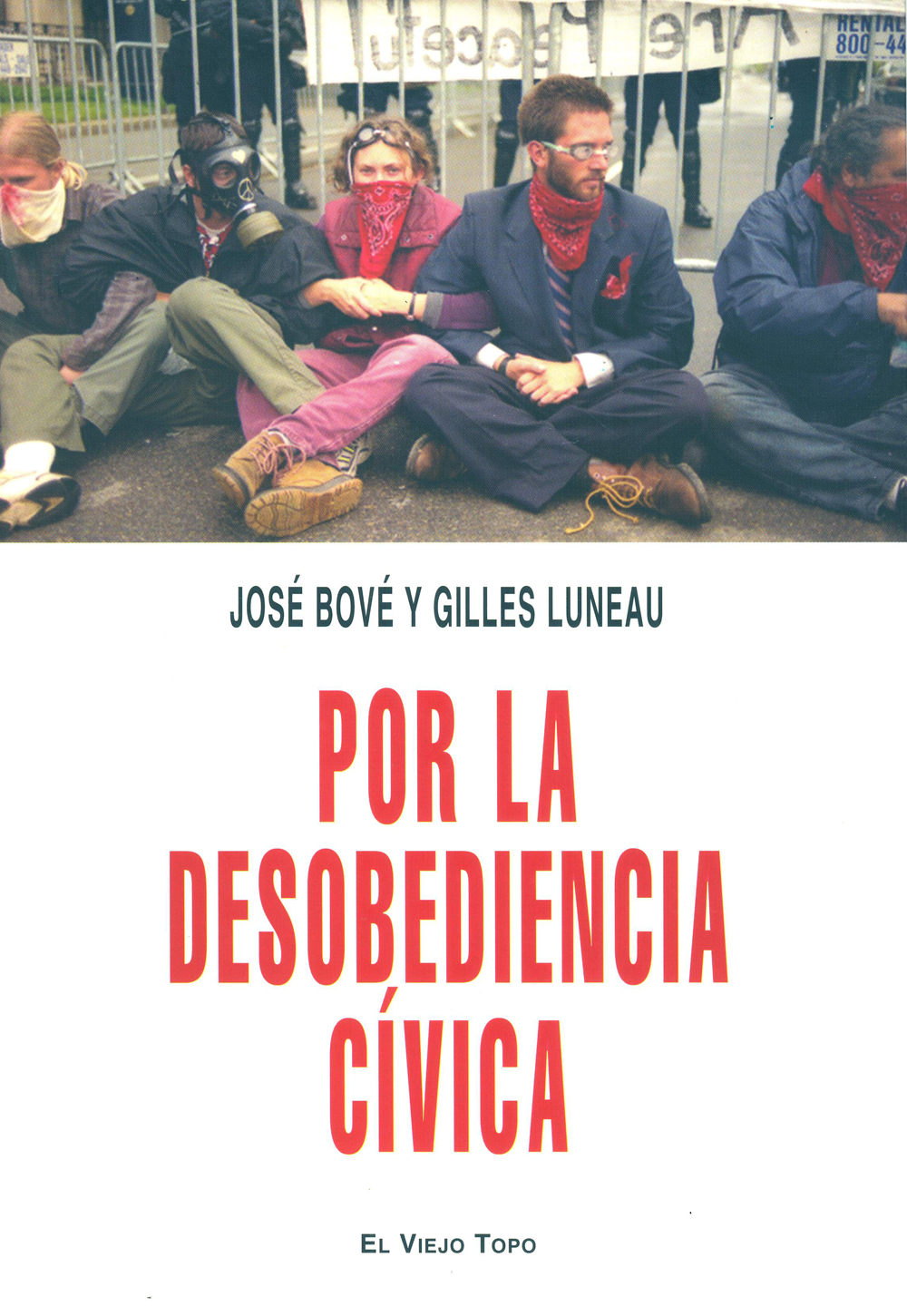 Portada del Libro Por La Desobediencia Civica (El Viejo Topo) de Jose Bove - 9788496831155
