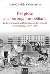 Portada del Libro Del Pisito A La Burbuja Inmobiliaria de Jose Candela Ochotorena - 9788491344858